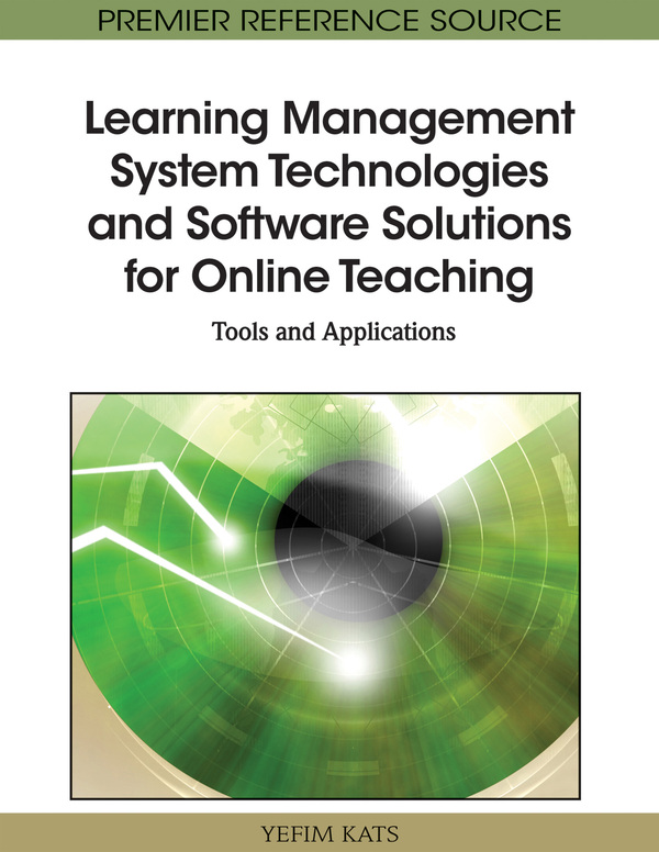 Learning Management System Technologies and Software Solutions for Online Teaching: Tools and Applications
