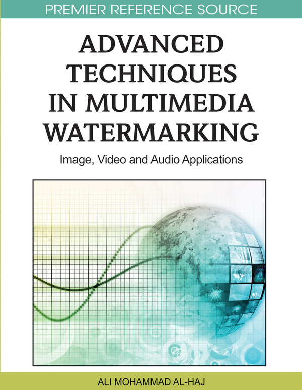 Advanced Techniques in Multimedia Watermarking: Image, Video and Audio Applications