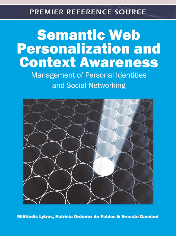 Semantic Web Personalization and Context Awareness: Management of Personal Identities and Social Networking