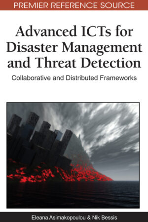 Advanced ICTs for Disaster Management and Threat Detection: Collaborative and Distributed Frameworks