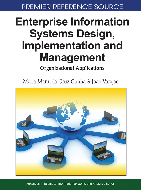 Enterprise Information Systems Design, Implementation and Management: Organizational Applications