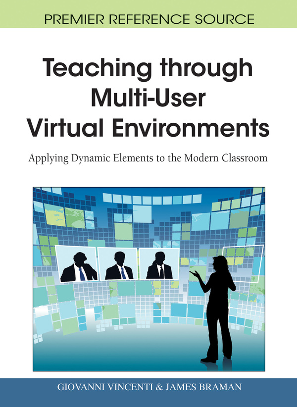 Teaching through Multi-User Virtual Environments: Applying Dynamic Elements to the Modern Classroom