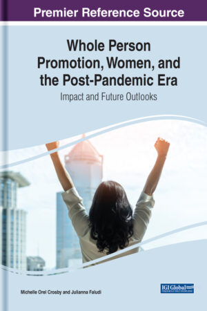 Whole Person Promotion, Women, and the Post-Pandemic Era: Impact and Future Outlooks