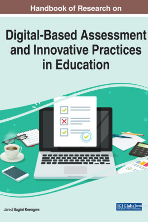 Handbook of Research on Digital-Based Assessment and Innovative Practices in Education