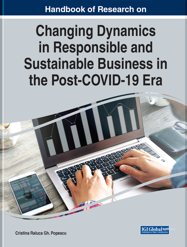Handbook of Research on Changing Dynamics in Responsible and Sustainable Business in the Post-COVID-19 Era