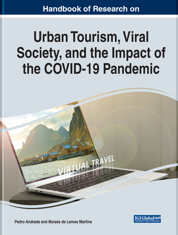 Handbook of Research on Urban Tourism, Viral Society, and the Impact of the COVID-19 Pandemic