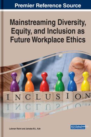 Mainstreaming Diversity, Equity, and Inclusion as Future Workplace Ethics