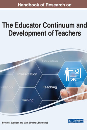 Handbook of Research on the Educator Continuum and Development of Teachers