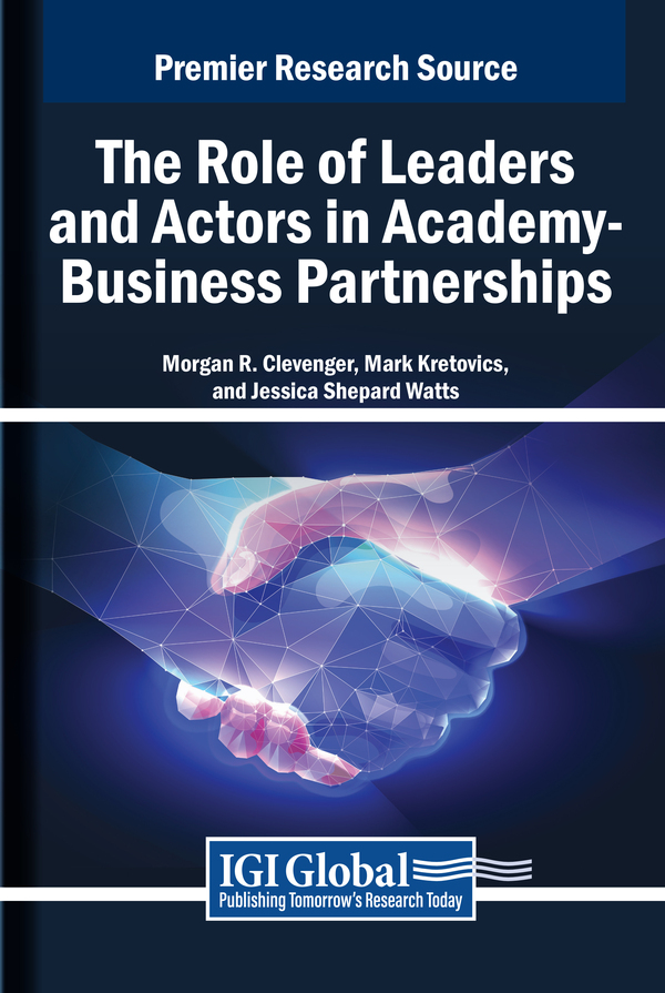 The Role of Leaders and Actors in Academy-Business Partnerships: Issues of Risk, Trust, Power, Ethics, and Cooperation