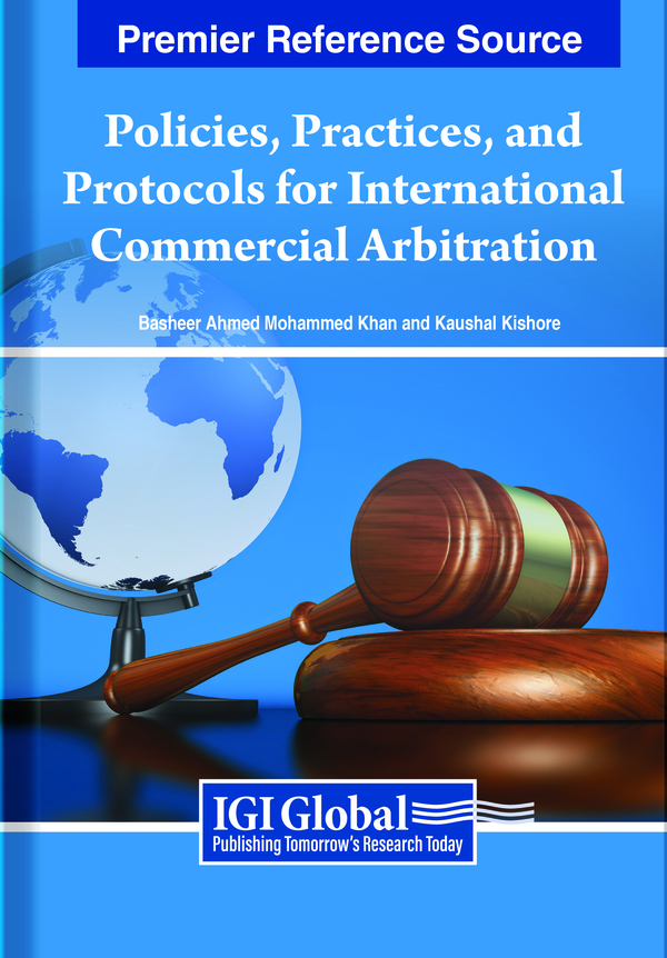 Policies, Practices, and Protocols for International Commercial Arbitration