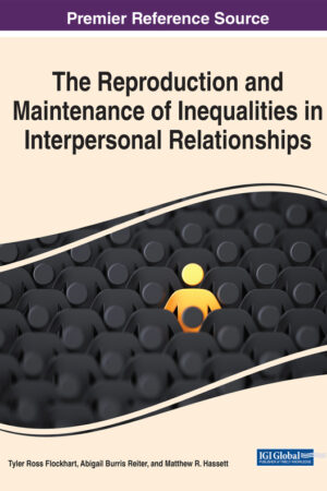 The Reproduction and Maintenance of Inequalities in Interpersonal Relationships