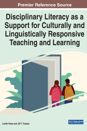 Disciplinary Literacy as a Support for Culturally and Linguistically Responsive Teaching and Learning