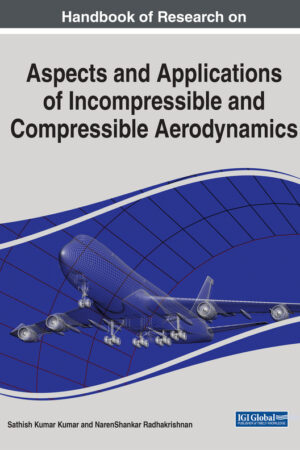 Handbook of Research on Aspects and Applications of Incompressible and Compressible Aerodynamics