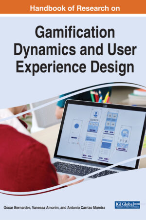 Handbook of Research on Gamification Dynamics and User Experience Design