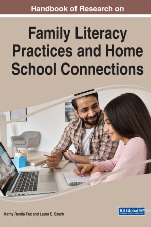 Handbook of Research on Family Literacy Practices and Home-School Connections