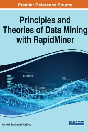 Principles and Theories of Data Mining With RapidMiner