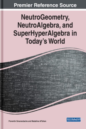 NeutroGeometry, NeutroAlgebra, and SuperHyperAlgebra in Today's World