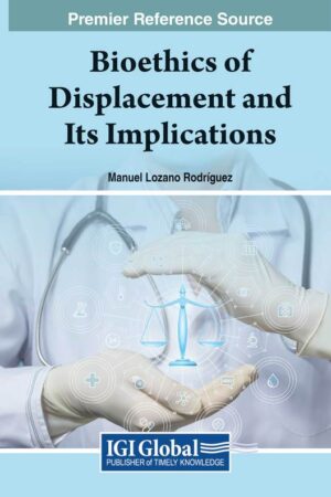 Bioethics of Displacement and Its Implications