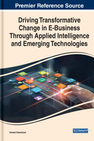 Driving Transformative Change in E-Business Through Applied Intelligence and Emerging Technologies