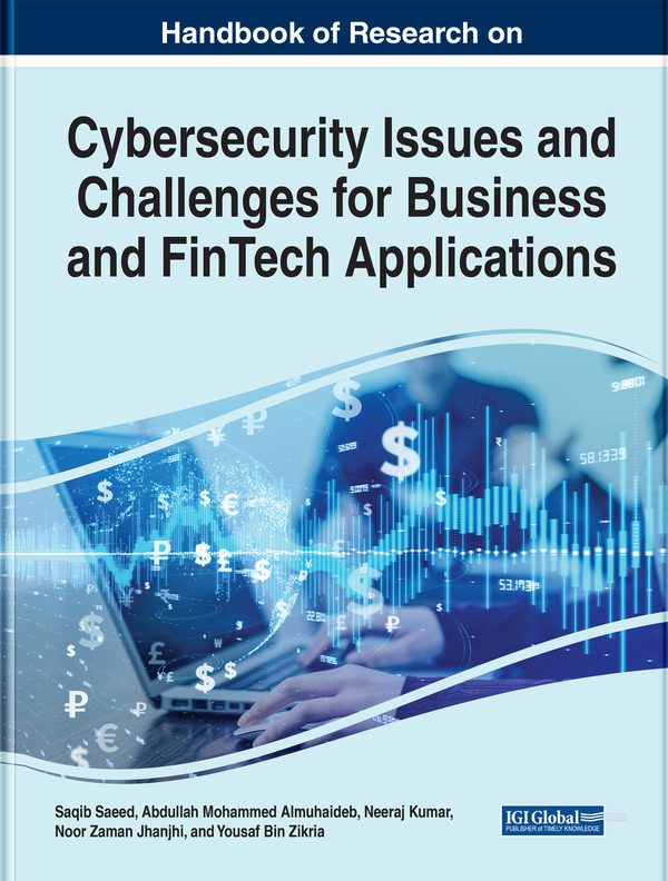 Handbook of Research on Cybersecurity Issues and Challenges for Business and FinTech Applications