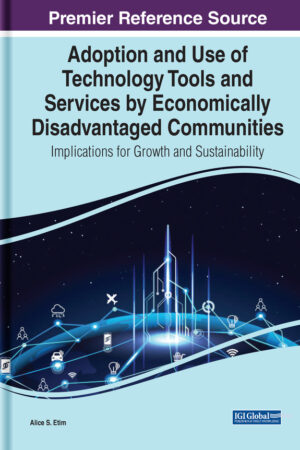 Adoption and Use of Technology Tools and Services by Economically Disadvantaged Communities: Implications for Growth and Sustainability