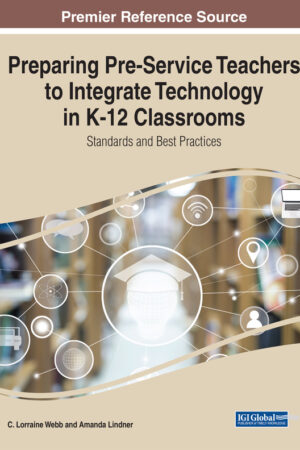 Preparing Pre-Service Teachers to Integrate Technology in K-12 Classrooms: Standards and Best Practices