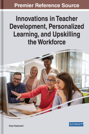 Innovations in Teacher Development, Personalized Learning, and Upskilling the Workforce
