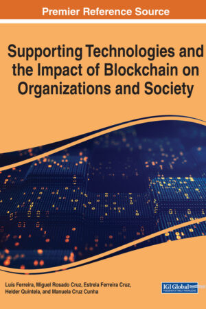 Supporting Technologies and the Impact of Blockchain on Organizations and Society