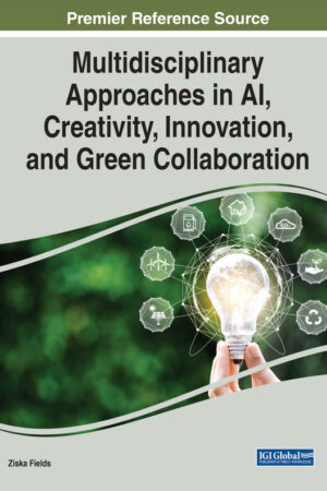 Multidisciplinary Approaches in AI, Creativity, Innovation, and Green Collaboration