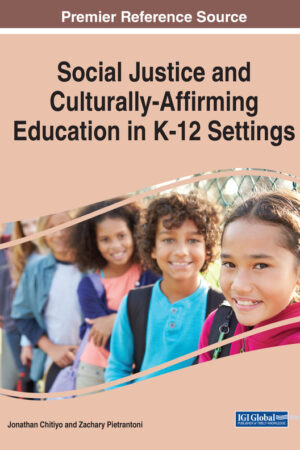 Social Justice and Culturally-Affirming Education in K-12 Settings