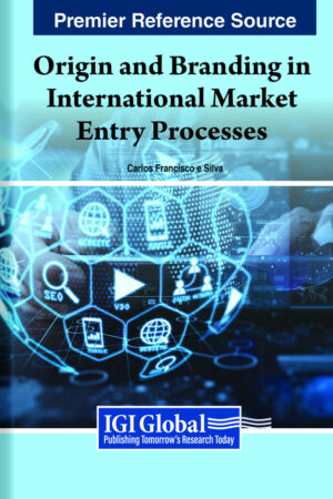 Origin and Branding in International Market Entry Processes
