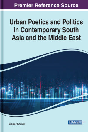 Urban Poetics and Politics in Contemporary South Asia and the Middle East