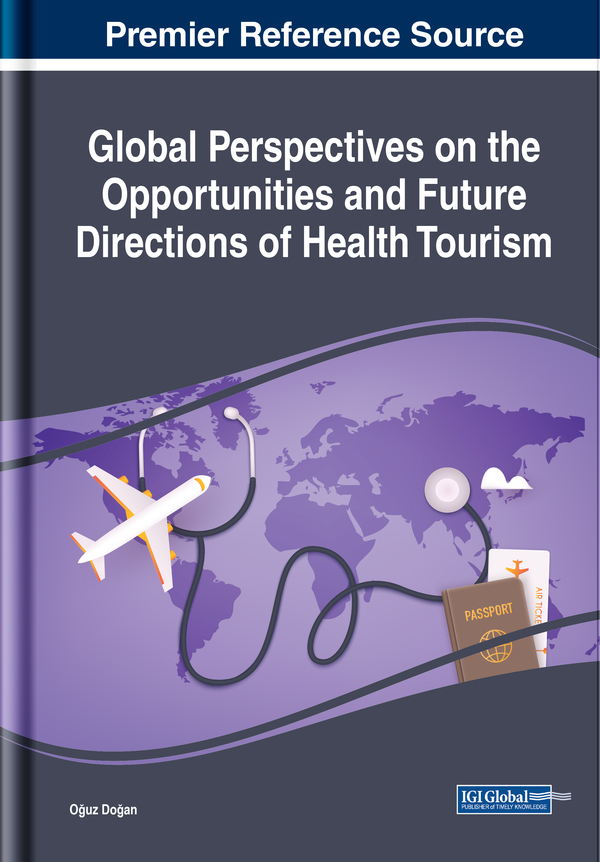 Global Perspectives on the Opportunities and Future Directions of Health Tourism