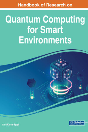 Handbook of Research on Quantum Computing for Smart Environments