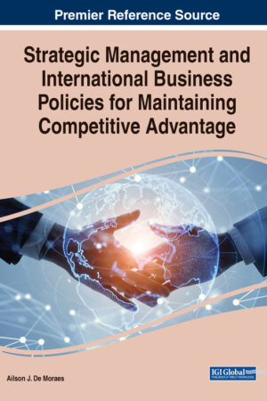 Strategic Management and International Business Policies for Maintaining Competitive Advantage