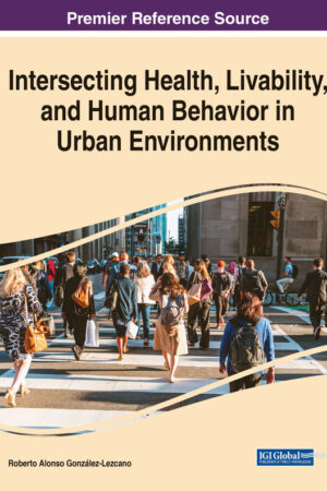 Intersecting Health, Livability, and Human Behavior in Urban Environments