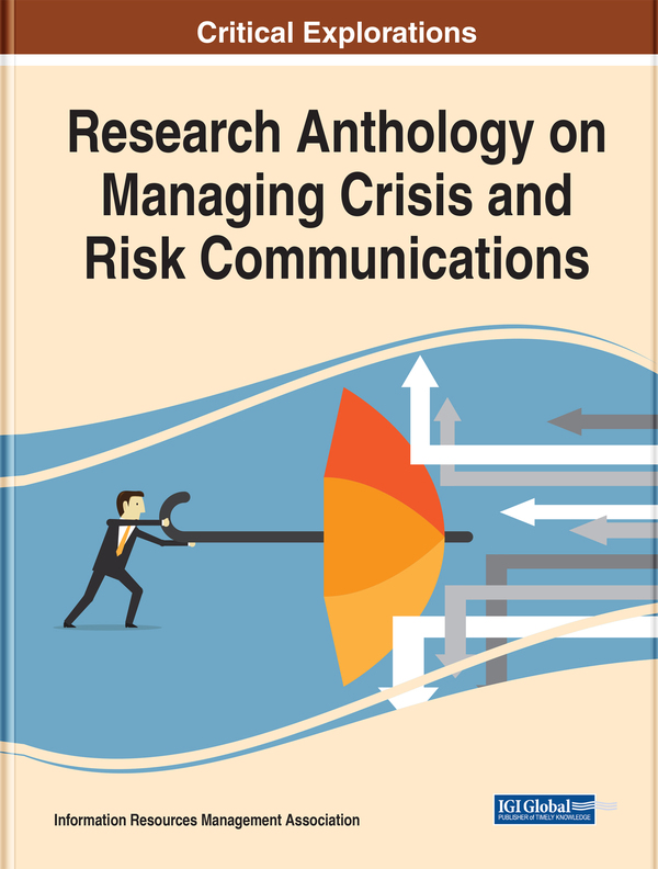 Research Anthology on Managing Crisis and Risk Communications
