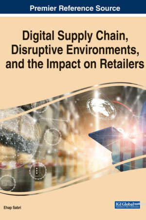 Digital Supply Chain, Disruptive Environments, and the Impact on Retailers