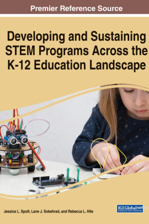 Developing and Sustaining STEM Programs Across the K-12 Education Landscape