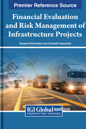 Financial Evaluation and Risk Management of Infrastructure Projects
