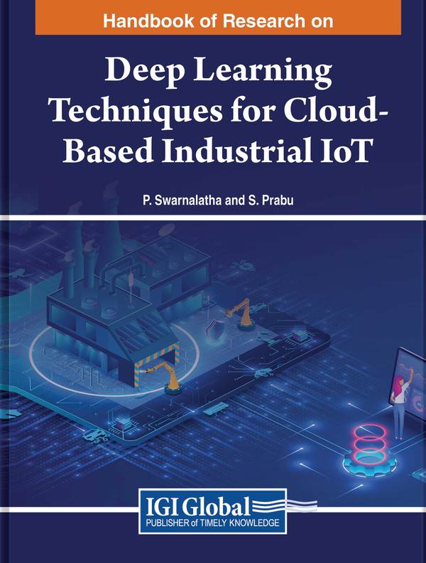 Handbook of Research on Deep Learning Techniques for Cloud-Based Industrial IoT