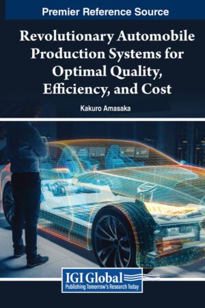 Revolutionary Automobile Production Systems for Optimal Quality, Efficiency, and Cost