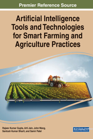 Artificial Intelligence Tools and Technologies for Smart Farming and Agriculture Practices
