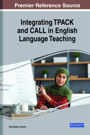 Integrating TPACK and CALL in English Language Teaching