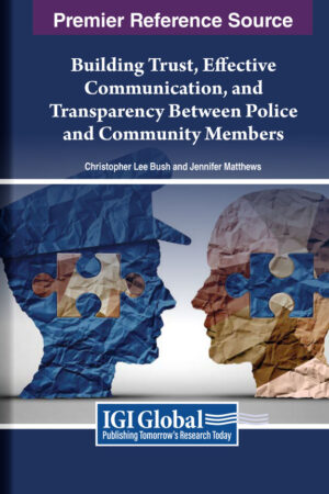 Building Trust, Effective Communication, and Transparency Between Police and Community Members
