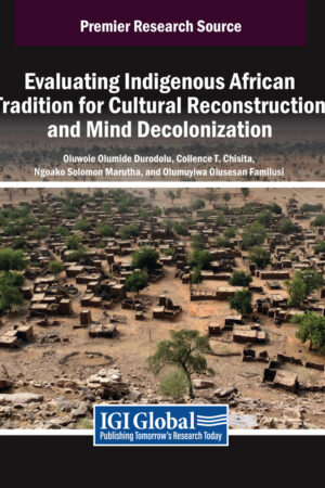 Evaluating Indigenous African Tradition for Cultural Reconstruction and Mind Decolonization