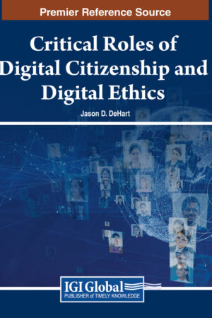 Critical Roles of Digital Citizenship and Digital Ethics