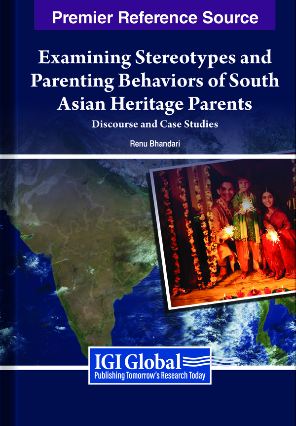 Examining Stereotypes and Parenting Behaviours of South Asian Heritage Parents: Discourse and Case Studies
