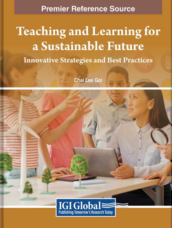 Teaching and Learning for a Sustainable Future: Innovative Strategies and Best Practices