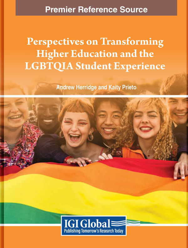 Perspectives on Transforming Higher Education and the LGBTQIA Student Experience